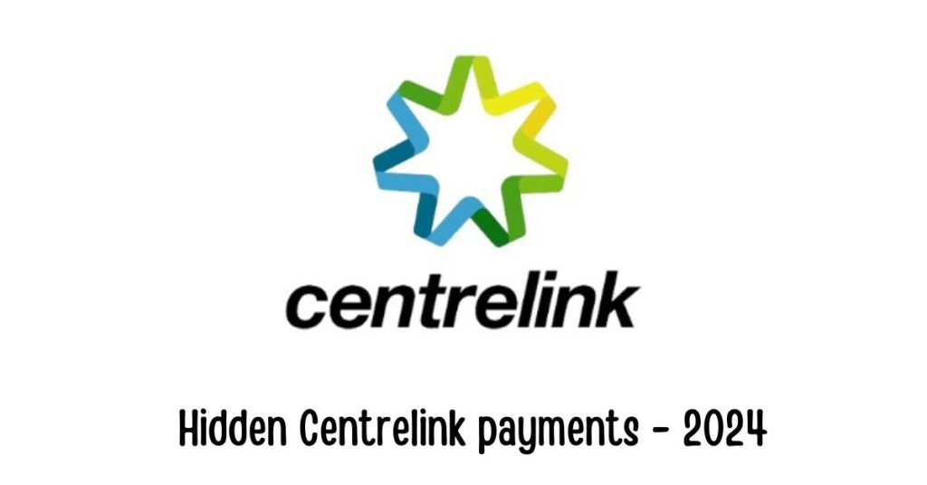 hidden centrelink payments;hidden centrelink payments australia;hidden centrelink payments 2023;hidden centrelink payments 2024;centrelink hidden payments