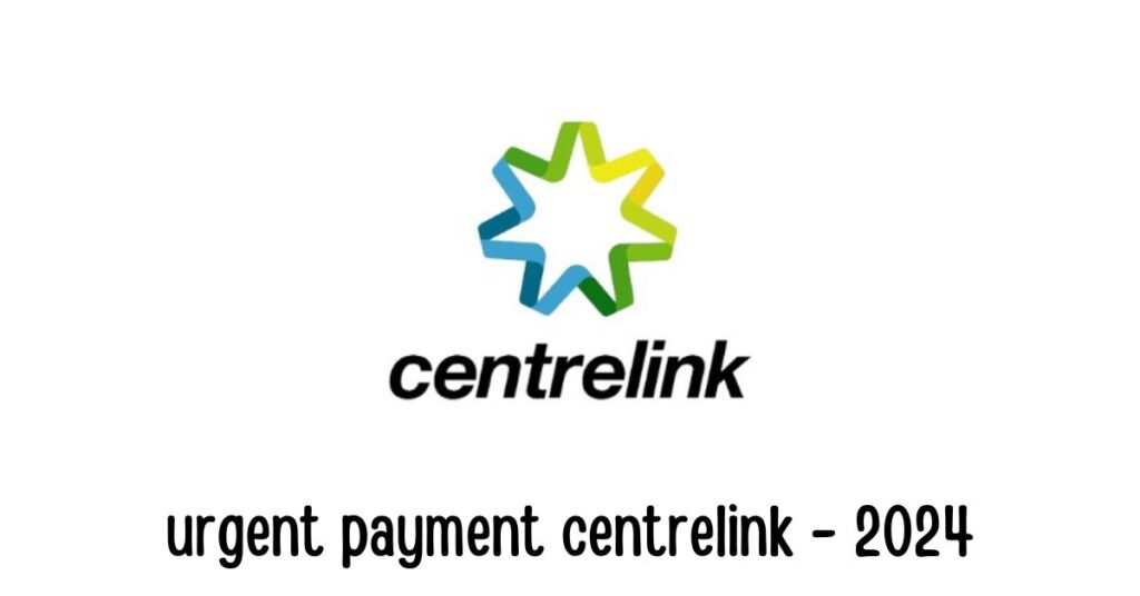 urgent payment centrelink;urgent payment centrelink 2024;centrelink urgent payment;centrelink urgent payment reasons