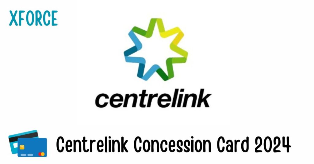 Centrelink Concession Card 2024;centrelink concession card 2024 benefits eligibility;centrelink concession card income limit in 2024